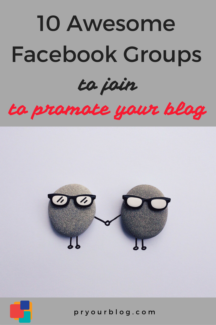 10 Facebookgroups to promote your blog