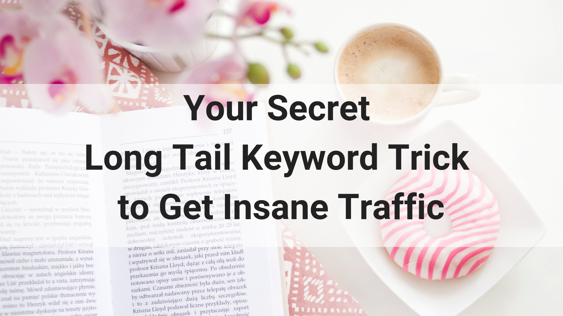 A Simple Long Tail Keyword Trick Your Blog Will not Survive Without